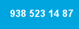 938 523 14 87 938 523 14 87